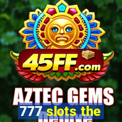 777 slots the